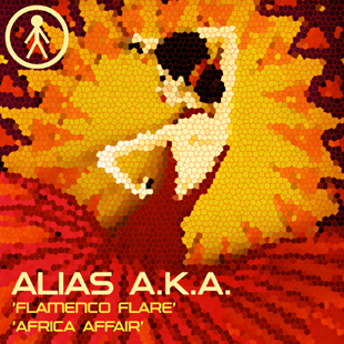 ALIASAKAS022 - Alias A.K.A. 'Flamenco Flare' / 'Africa Affair'