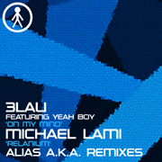 ALIASAKAS049 - 3LAU Featuring Yeah Boy 'On My Mind (Alias A.K.A. Remix)' / Michael Lami 'Relanium (Alias A.K.A. Remix)'