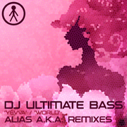 ALIASAKAS019 - DJ Ultimate Bass 'Yévva (Alias A.K.A. Remix)' / 'World (Alias A.K.A. Remix)'